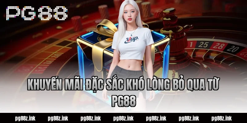 Khuyến mãi đặc sắc khó lòng bỏ qua từ PG88
